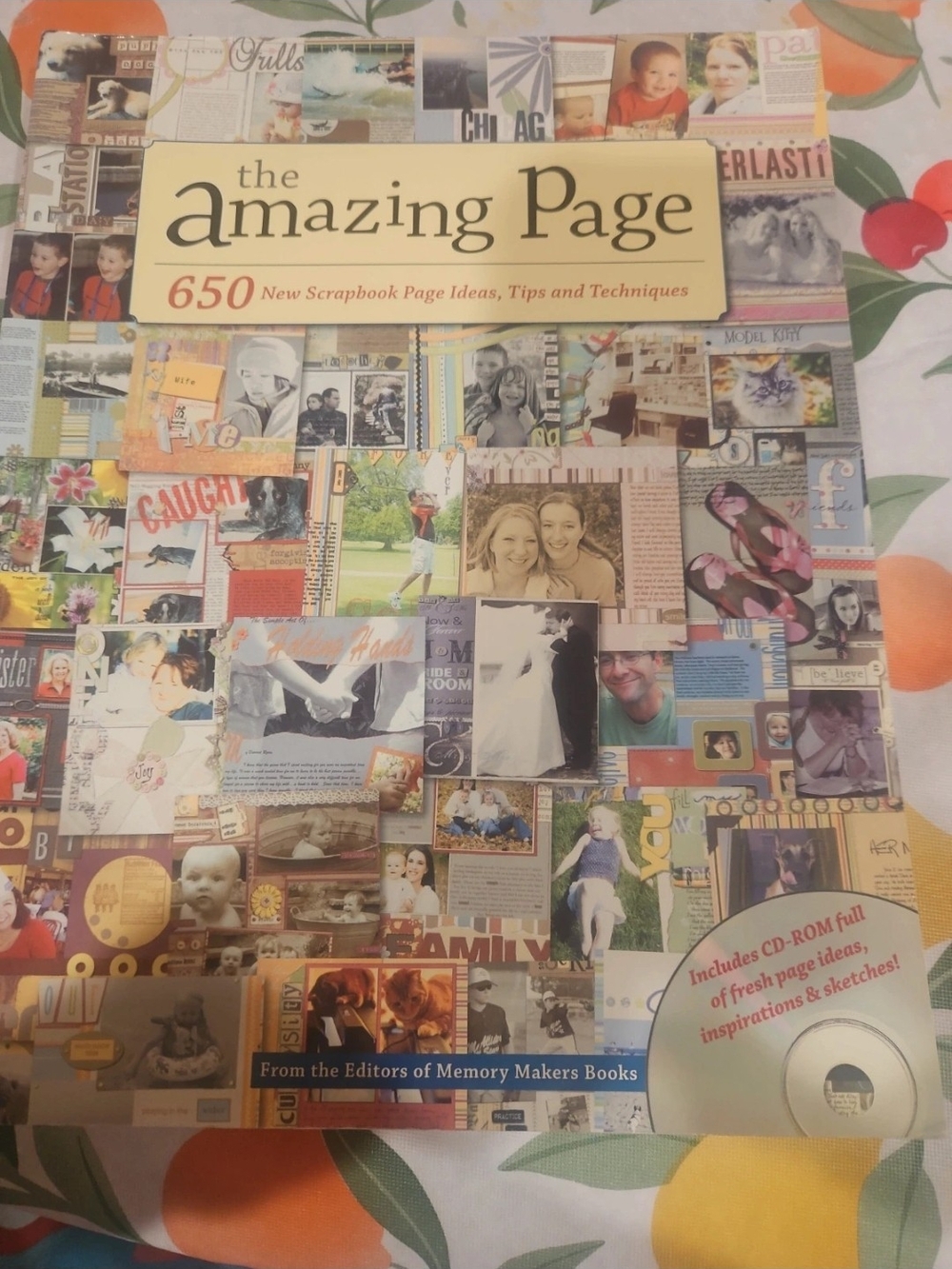 Memory Makers The Amazing Page: 650 New Scrapbook Page Ideas, Tips and